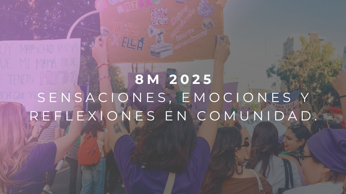 8M 2025.  ¿Como vivimos la marcha?  Un texto en comunidad